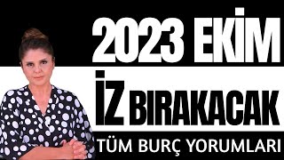 Ekim 2023 İz Bırakacak Detaylarıyla Burç Yorumları [upl. by Morocco273]