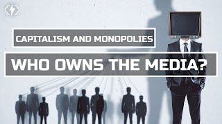 Capitalism And Monopolies How Five Companies Control All US Media [upl. by Hemetaf249]