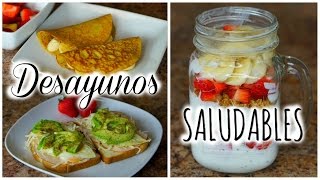 3 IDEAS DE DESAYUNOS SALUDABLES  RECETAS FÁCILES Y DELICIOSAS [upl. by Tserof]