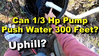 Can Backyard Pump Push Water 300 Plus Feet Uphill 13 hp [upl. by Romeyn148]