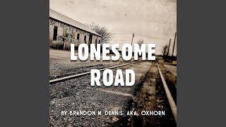 Lonesome Road [upl. by Kirat]