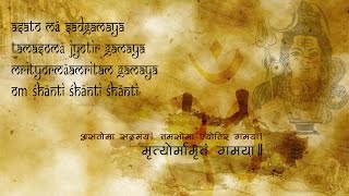 ASATO MA SADGAMAYA  EARLY MORNING CHANT  MOST POPULAR MANTRA  OM SHANTI SHANTI MANTRA [upl. by Wulfe]