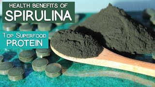 Health Benefits of Spirulina Top Superfood Protein and Multivitamin [upl. by Suravat]