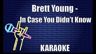 Brett Young  In Case You Didnt Know Karaoke [upl. by Chappie120]