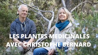 Les plantes médicinales avec Christophe Bernard [upl. by Kendre]