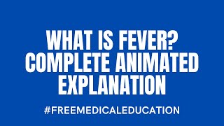 What is Fever Complete Animated Explanation [upl. by Deni273]