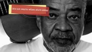 BILL WITHERS  AINT NO SUNSHINE  LYRICS  HD [upl. by Cuthburt]