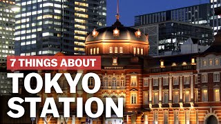 7 Things to know about Tokyo Station  japanguidecom [upl. by Schnabel]