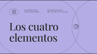 Los Cuatro Elementos con Martín Ochoa [upl. by Macintosh]