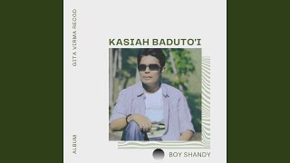 Kasiah Badutoi [upl. by Sophey]