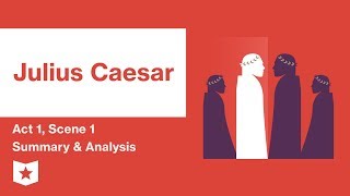 Julius Caesar by Shakespeare  Act 1 Scene 1 Summary amp Analysis [upl. by Tnairb]