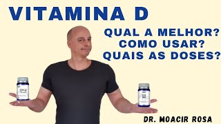 VITAMINA D Qual a Melhor Quais as Doses Recomendadas  Dr Moacir Rosa [upl. by Enialb478]