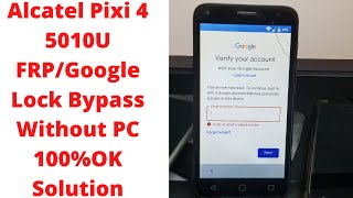 Alcatel Pixi 4 5010U FRPGoogle Lock Bypass Without PC 100OK Solution [upl. by Aidua]