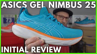 ASICS GEL NIMBUS 25 INITIAL REVIEW  MAX CUSHION CRUISER amp INVINCIBLE RUN COMPETITOR  EDDBUD [upl. by Cosetta]