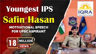 Youngest IPS Safin HasanAVADH OJHA SIR  IQRA IAS PUNEBEST MOTIVATIONAL SPEECH FOR UPSC ASPIRANT [upl. by Ihn85]