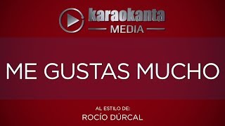 Karaokanta  Rocío Dúrcal  Me gustas mucho   Sin Sellos [upl. by Vogele]