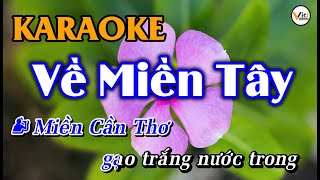 Về Miền Tây  KARAOKE  Vici Karaoke [upl. by Cedell232]