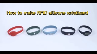 How to make RFID silicone wristband [upl. by Nnaeilsel]