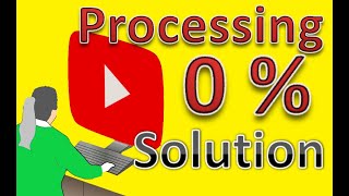 FIX Youtube upload process stuck at 0 processing what are processes [upl. by Drabeck]