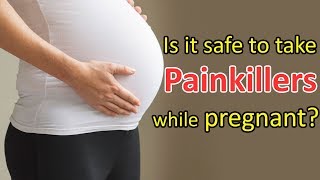 Is it safe to take Painkillers while pregnant  Dr Brij Mohan Makkar [upl. by Anehta]