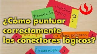 Cómo puntuar correctamente los conectores lógicos [upl. by Namor]