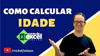 Como Calcular Idade no EXCEL [upl. by Dlaregztif486]