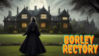 Borley Rectory [upl. by Fife84]