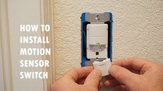 How To Install a Motion Sensor Light Switch [upl. by Tristas]