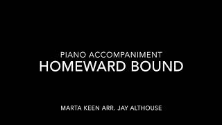 PIANO ACCOMPANIMENT Homeward Bound  Marta Keen arr Jay Althouse [upl. by Imehon]