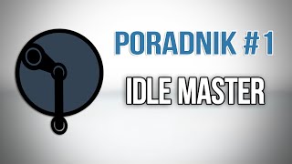 Poradnik 1  Idle Master [upl. by Submuloc]