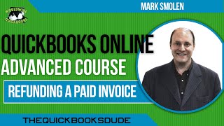 QuickBooks Online Refunding A Paid Invoice [upl. by Norven]