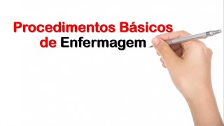 Procedimentos Básicos de Enfermagem [upl. by Nibaj545]