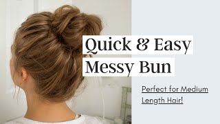 Quick Messy Bun Tutorial  Medium Length Hair [upl. by Rolph]