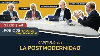 La Postmodernidad  Cap 113  Entendiendo los Tiempos  Temporada 2 [upl. by Wiley]