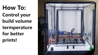 How I Added 3D Printer Enclosure Temperature Control [upl. by Ynnol]