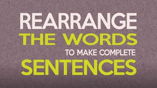 Rearrange The Words To Make Complete Sentences [upl. by Fannie]