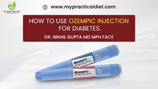 How to use Ozempic Semaglutide pen for Diabetes Dr Nikhil Gupta MD [upl. by Htebaile949]