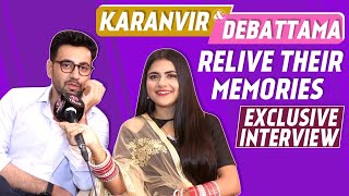 Karanvir amp Debattama Relive Their Memories Express What They Will Miss About Each other [upl. by Poyssick318]