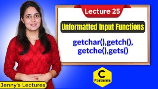 C25 Unformatted Input Functions in C  C Programming Tutorials [upl. by Romeyn]