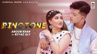 RINGTONE  Aroob Khan ft Riyaz Aly  Anshul Garg  Rajat Nagpal  Vicky Sandhu  Satti Dhillon [upl. by Atirres]