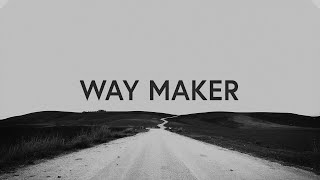 Way Maker Lyrics  Bethel Music [upl. by Ybok]