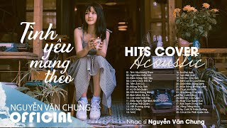 Những Bản Acoustic Nhẹ Nhàng  Tình Yêu Mang Theo ft Ngỡ Như Giấc Mơ  Nhạc Hit Cover Buồn Cực Chill [upl. by Annala652]