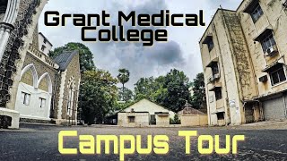 GRANT Medical College  JJ HOSPITAL  CAMPUS TOUR [upl. by Sasnett]