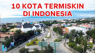 10 KOTA TERMISKIN DI INDONESIA [upl. by Sauncho127]