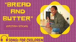 RHYTHM STICK SONG quotBREAD amp BUTTERquot FOR BABIESTODDLERSPRESCHOOLERS [upl. by Ybab]