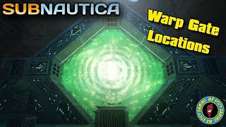 WARP GATE LOCATIONS amp USAGE  Subnautica Guide [upl. by Ennahs12]