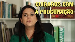 CUIDADOS COM A PROCURAÇÃO [upl. by Aihsatal653]