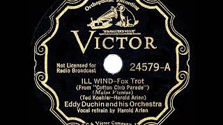 1934 HITS ARCHIVE Ill Wind  Eddy Duchin Harold Arlen vocal [upl. by Atsylak978]