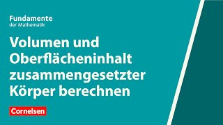 Volumen und Oberflächeninhalt zusammengesetzter Körper  Fundamente der Mathematik  Erklärvideo [upl. by Bratton501]