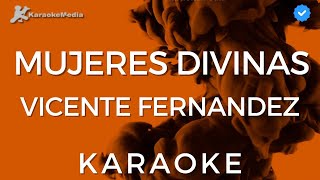 Vicente Fernandez  Mujeres Divinas Karaoke Instrumental y letra [upl. by Kira931]